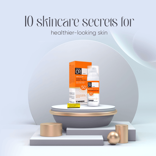 Doctor OR Sun & Glow skincare product on modern display with text '10 skincare secrets for healthier-looking skin'